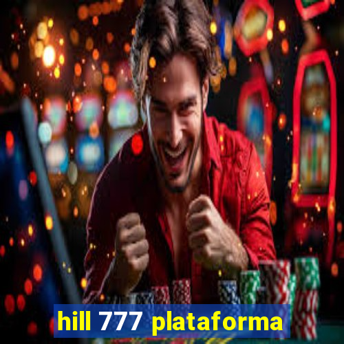 hill 777 plataforma